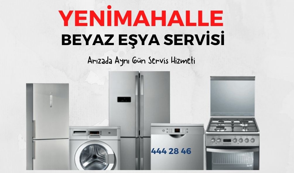 yenimahalle beyaz esya servisi 444 28 46 yetkili servis kalitesinde
